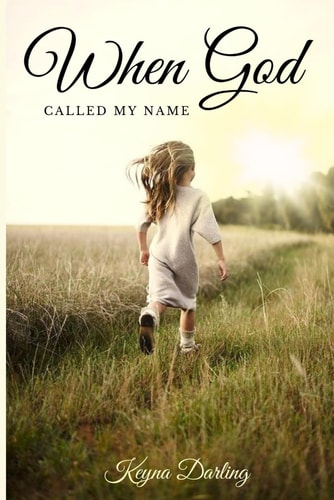 WHEN GOD CALLED MY NAME.