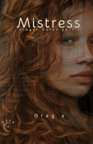 Mistress Slayer Rules Part One