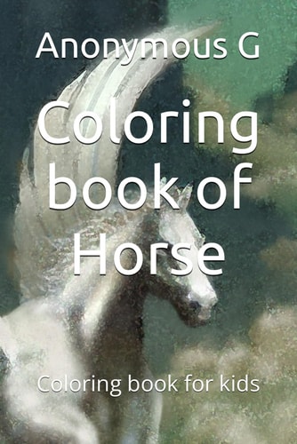 Coloring Book of Horse Coloring Book for Kids