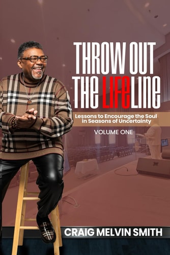 Throw Out the Lifeline Lessons to Encourage the Soul in Seasons of Uncertainty