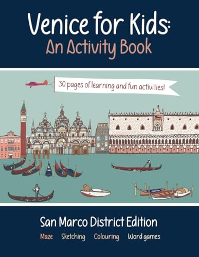 Venice for Kids - An Activity Book San Marco District Edition