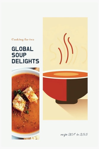 (National Cooking - Pt Soups 3.5) Global Soup Delights A Culinary Journey of 235 World Soups for Two