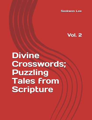 Divine Crosswords;Puzzling Tales from Scripture Vol. 2