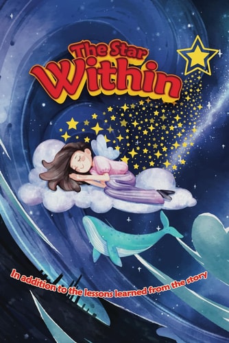 The Star Within An Inspiring Story to Raise Self-confidence Among Children from 8 to 14 Years Old