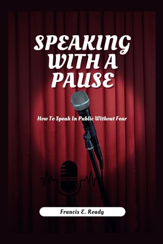 Speaking With A Pause How To Speak In Public Without Fear