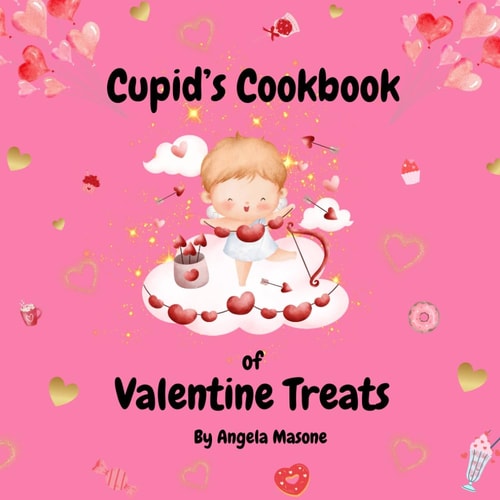 Cupid's Cookbook of Valentine Treats