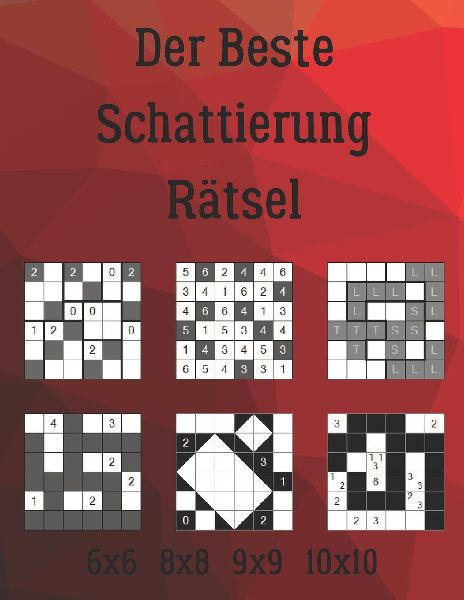 Der Beste Schattierung Rätsel: 222 Rätsel inklusive Heyawake, Hitori, LITS, Nurikabe, Shakashaka, Tapa