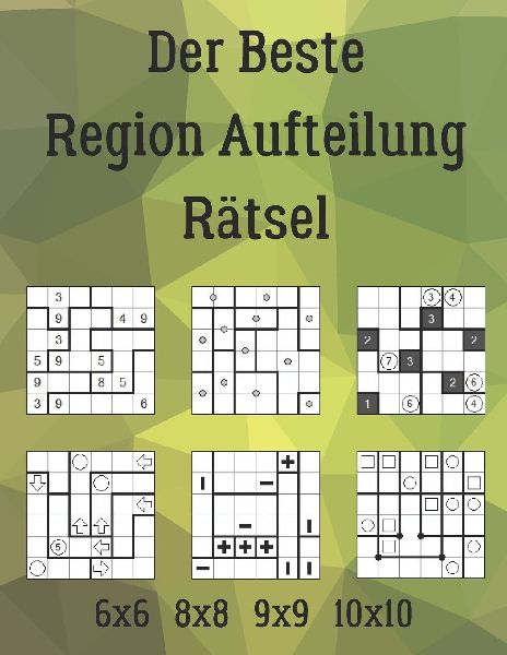 Der Beste Region Aufteilung Rätsel: 222 Rätsel inklusive Araf, Galaxien, Raneko, Sashigane, Tatamibari, Yagit