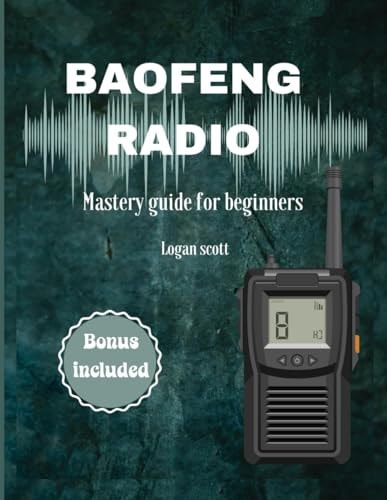 Baofeng Radio Mastery Guide for Beginners