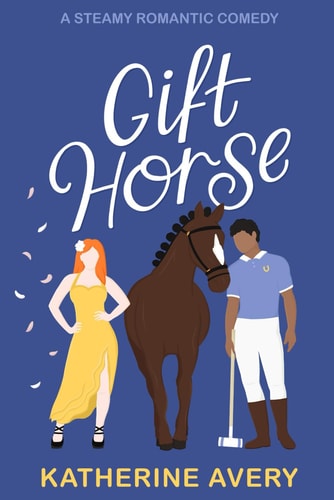 Gift Horse A Steamy Romantic Comedy
