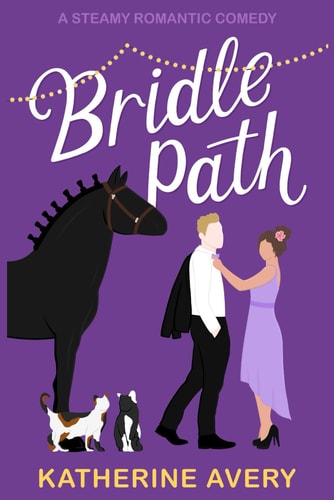 Bridle Path A Steamy Romantic Comedy