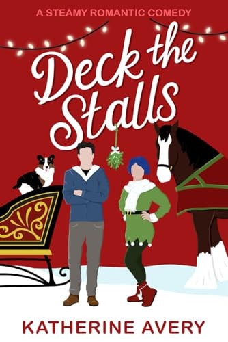 Deck the Stalls A Steamy Romantic Comedy