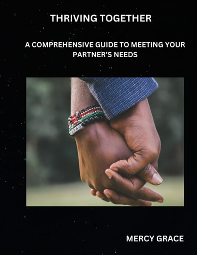 Thriving Together A Comprehensive Guide to Meeting Your Partner's Needs