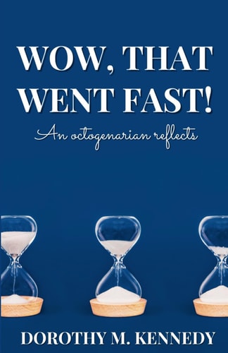 Wow, That Went Fast! An Octogenarian Reflects