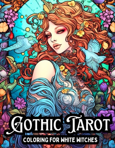 Gothic Tarot Coloring for White Witches Magical Modern Witch Tarot Coloring Book