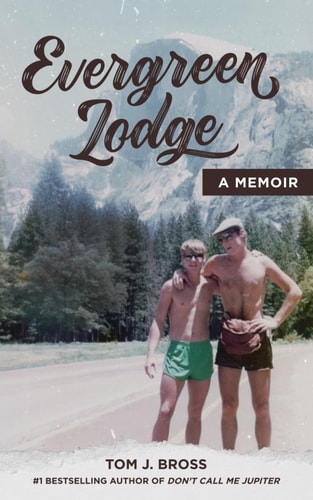 Evergreen Lodge A Memoir