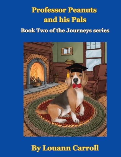 Professor Peanuts and His Pals Book Two of the Journeys Series