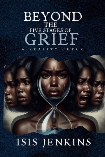 Beyond the Five Stages of Grief A Reality Check
