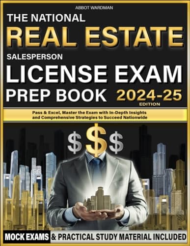 The National Real Estate Salesperson License Exam Prep Book Pass & Excel, Master the Exam with In-Depth Insights and Comprehensive Strategies to Succeed Nationwide