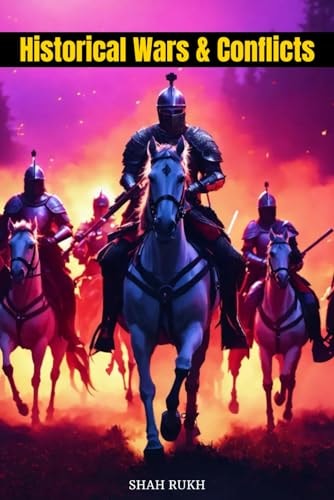 Historical Wars & Conflicts