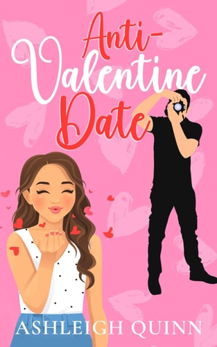 Anti-Valentine Date A Grumpy/sunshine Sweet Romance
