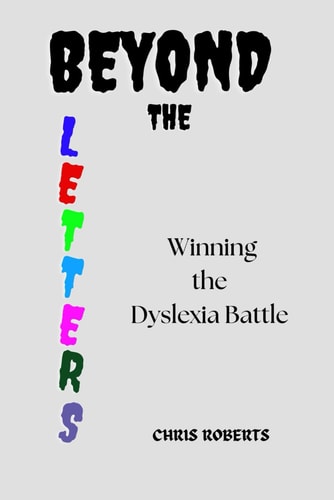 Beyond the Letters Winning the Dyslexia Battle