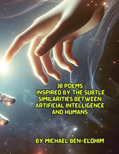30 Poems Inspired By The Subtle Similarities Between Artificial Intelligence and Humans