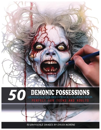 50 Demonic Possessions Grayscale Colored Pencil Coloring Book