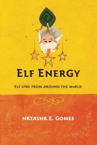 Elf Energy Elf Lore From Around The World