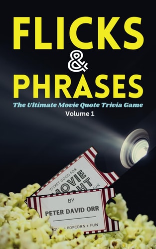 Flicks & Phrases The Ultimate Movie Quote Trivia Game, Volume I