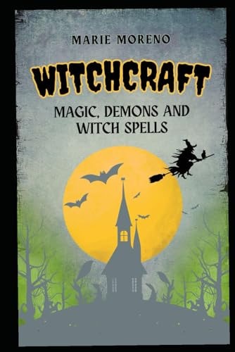 Witchcraft Magic, Demons and Witch Spells