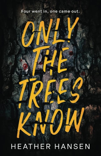 Only The Trees Know