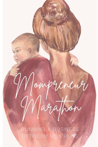 Mompreneur Marathon Running a Business Between Milk Runs