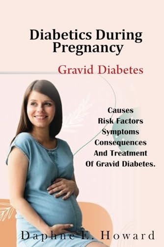 Diabetes During Pregnancy Gravid Diabetes