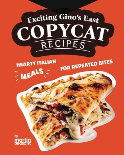 Exciting Gino's East Copycat Recipes Hearty Italian Meals for Repeated Bites