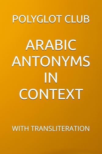 Arabic Antonyms in Context With Transliteration