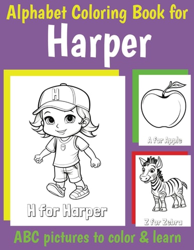 ABC Coloring Book for Harper Personalized Book for Harper with Big Easy Pictures to Color for 1 2 3 4 5 6 Year Olds