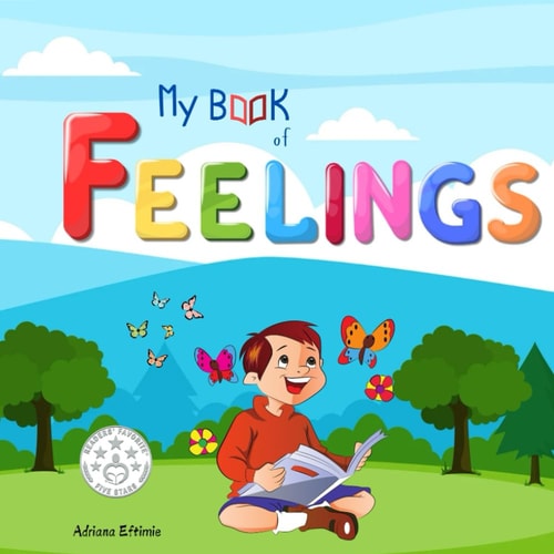 My Book of Feelings - Picture Book to Help Young Children to Understand Their Feelings