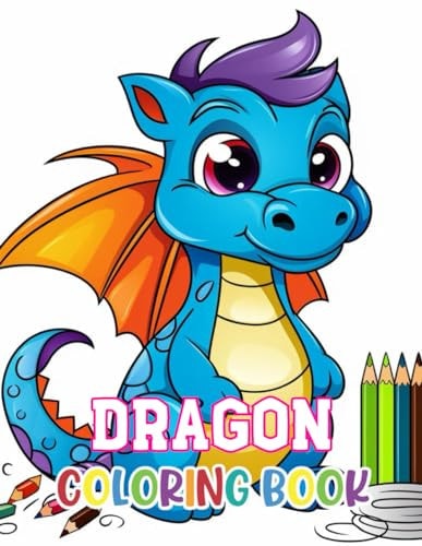 Dragon Coloring Book for Kids High Quality +100 Adorable Designs