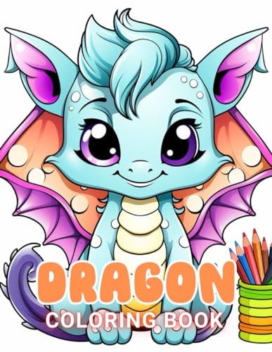 Dragon Coloring Book for Kids New and Exciting Designs Suitable for All Ages