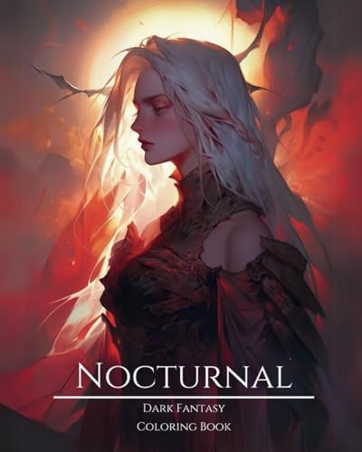 Nocturnal- Dark Fantasy Coloring Book 3 Haunting Portraits of Mystic, Creepy, Enchanting and Gorgeous Women. Magical Elven, Nature Witches, Gothic Vampires, Evil Faeries, Femme Fatales, Mythical Goddesses, Pagan Demons and More For Teens and Adults