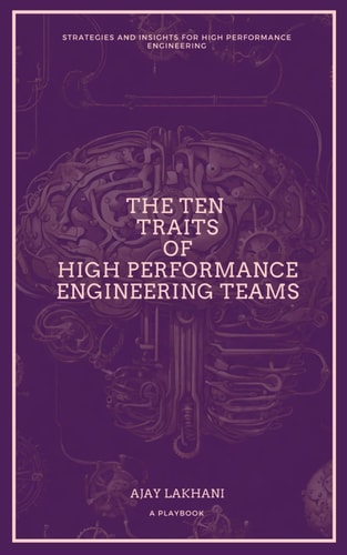 The Ten Traits of High Performance Engineering Teams Strategies and Insights for High Performance Engineering