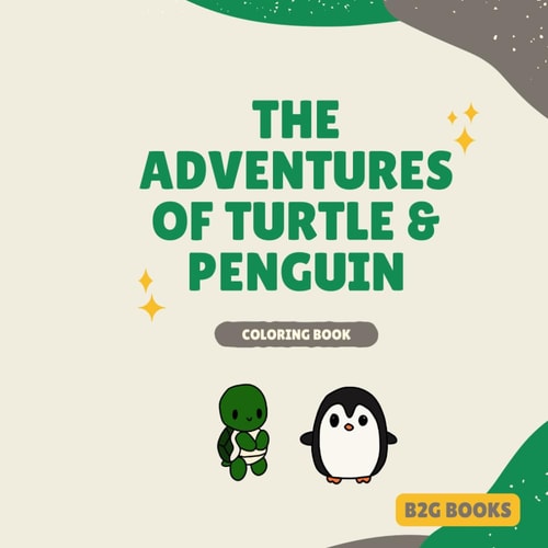The Adventures of Turtle & Penguin Coloring Book