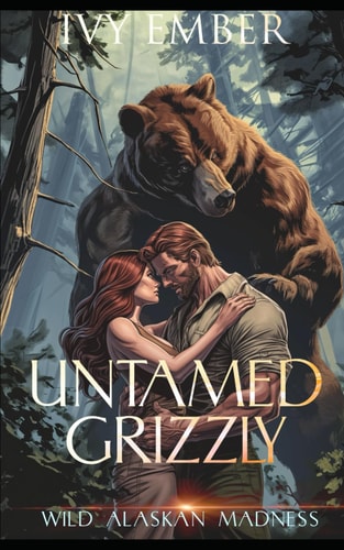 Untamed Grizzly A Paranormal Bear Shifter Romance