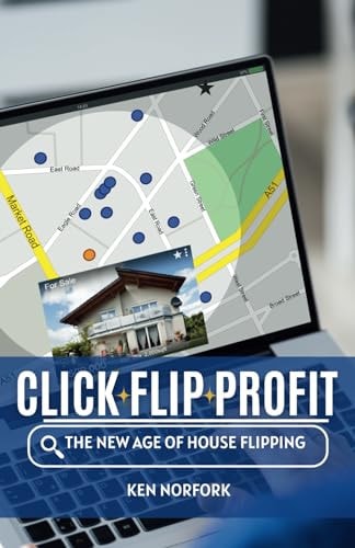 Click Flip Profit The New Age of House Flipping