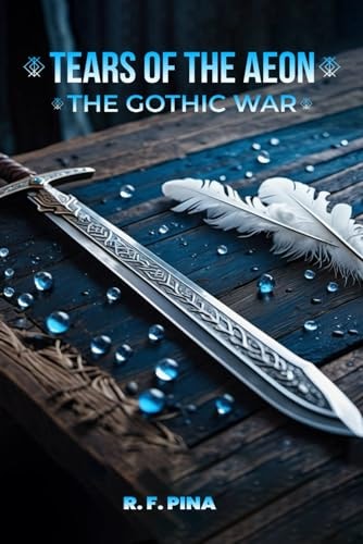Tears of the Aeon The Gothic War