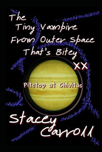 The Tiny Vampire From Outer Space That's Bitey XX Pitstop at Chivitas