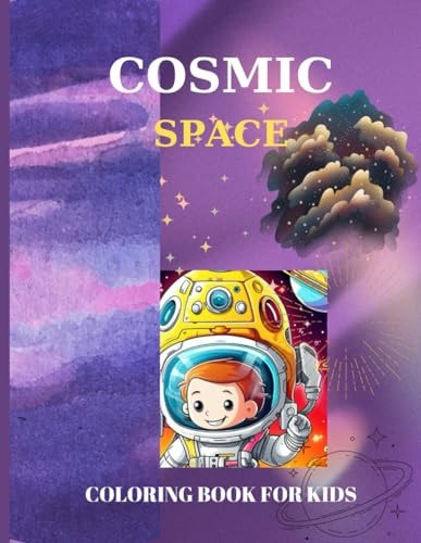 Cosmic Space Coloring Book for Kids Pages 60 ( Sheets 30 ), - for Kids Ages 4-8!