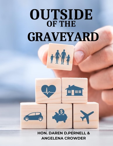 Outside of the Graveyard Navigating the Landscape of Life Insurance for Financial Peace and Protection
