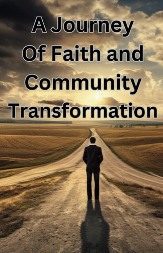 A Journey of Faith and Community Transformation The Redeem Backslider Volume 2